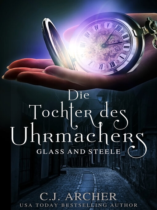 Title details for Die Tochter des Uhrmachers by C.J. Archer - Available